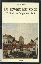 De gewapende vrede. Politiek in België na 1945, Luc Huyse