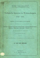 Bibliografie der technische kunsten en wetenschappen 1850-1875, R. van der Meulen